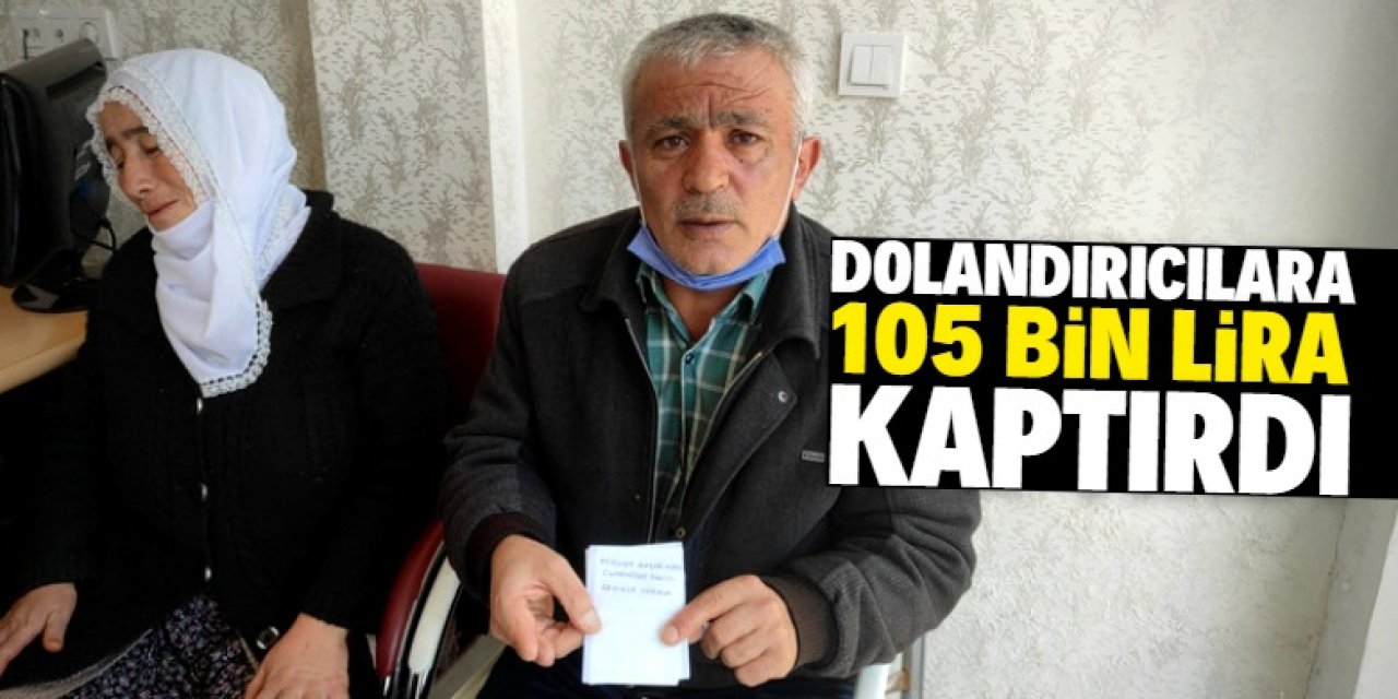 Konyalı çiftçi dolandırıcılara 105 bin lira kaptırdı