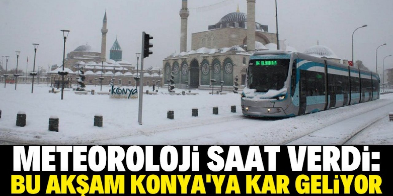 Konya'ya kar geliyor