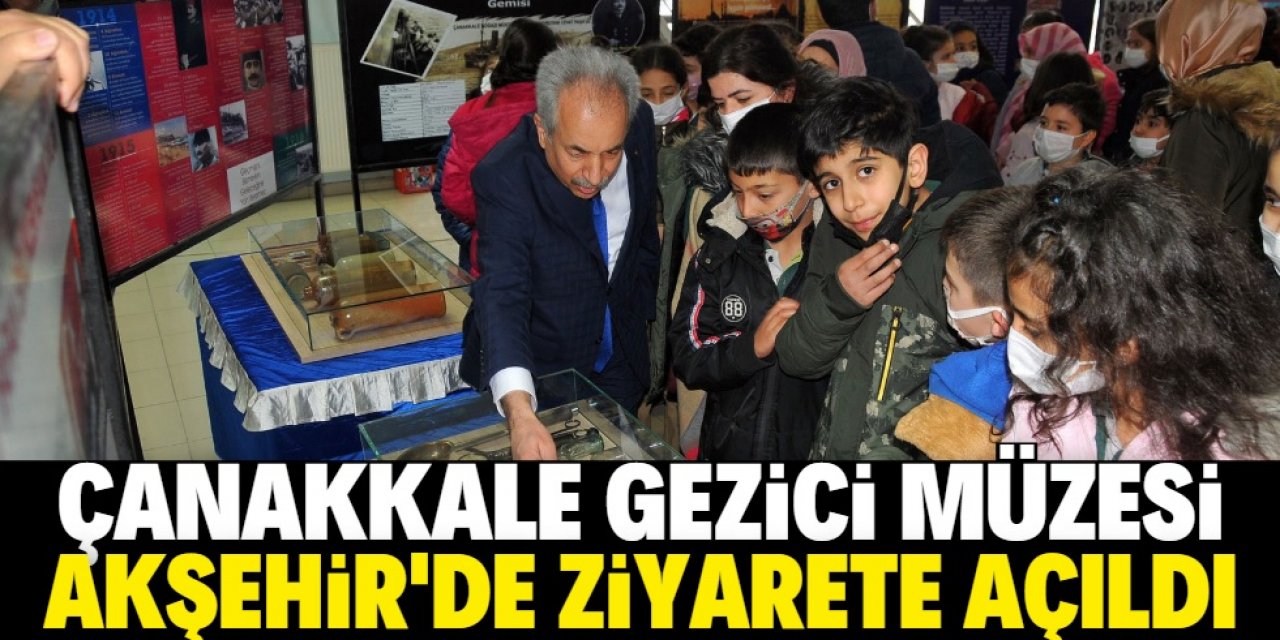 Akşehir'de "Çanakkale Gezici Müzesi" ziyarete açıldı