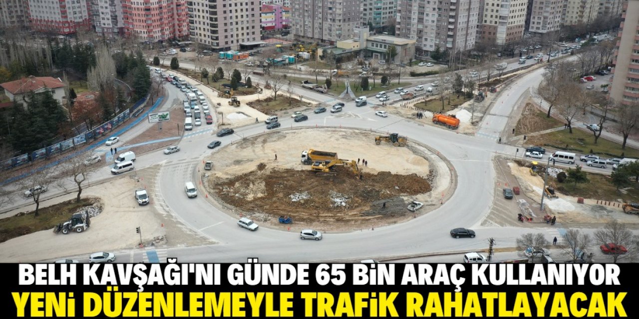 Belh Kavşağı'nda rahatlatan düzenleme