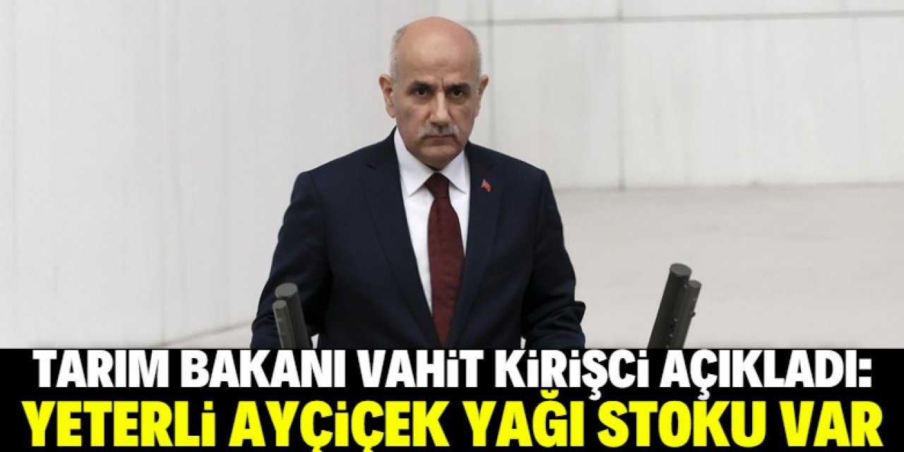 "Ülkemizin yeterli miktarda ayçiçek yağı stoku bulunmaktadır"