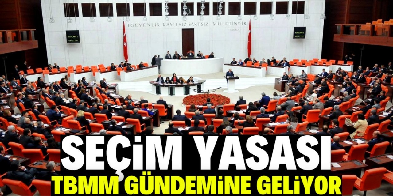 Seçim Yasası TBMM gündemine gelecek