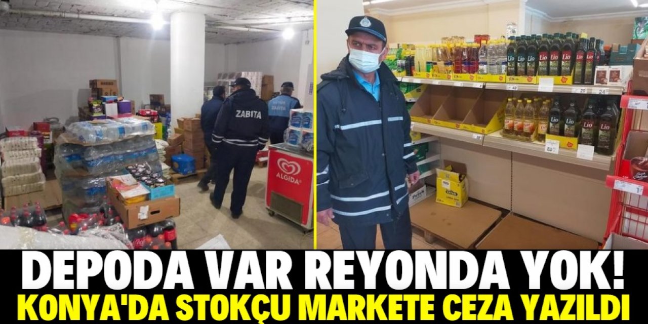 Konya'da yağ stoklayan markete ceza yazıldı