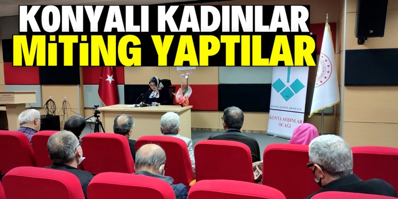 "Konyalı Kadınlar Alâeddin Tepesi’nde miting yaptılar"