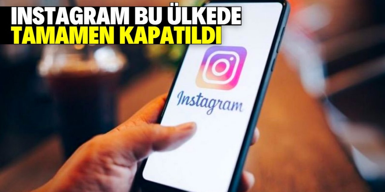 Instagram bu ülkede tamamen kapatıldı