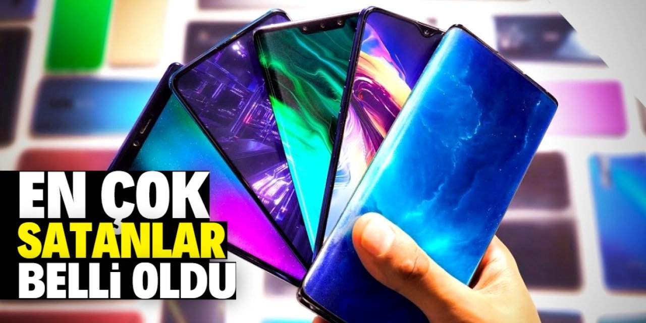 En çok satan akıllı telefonlar belli oldu