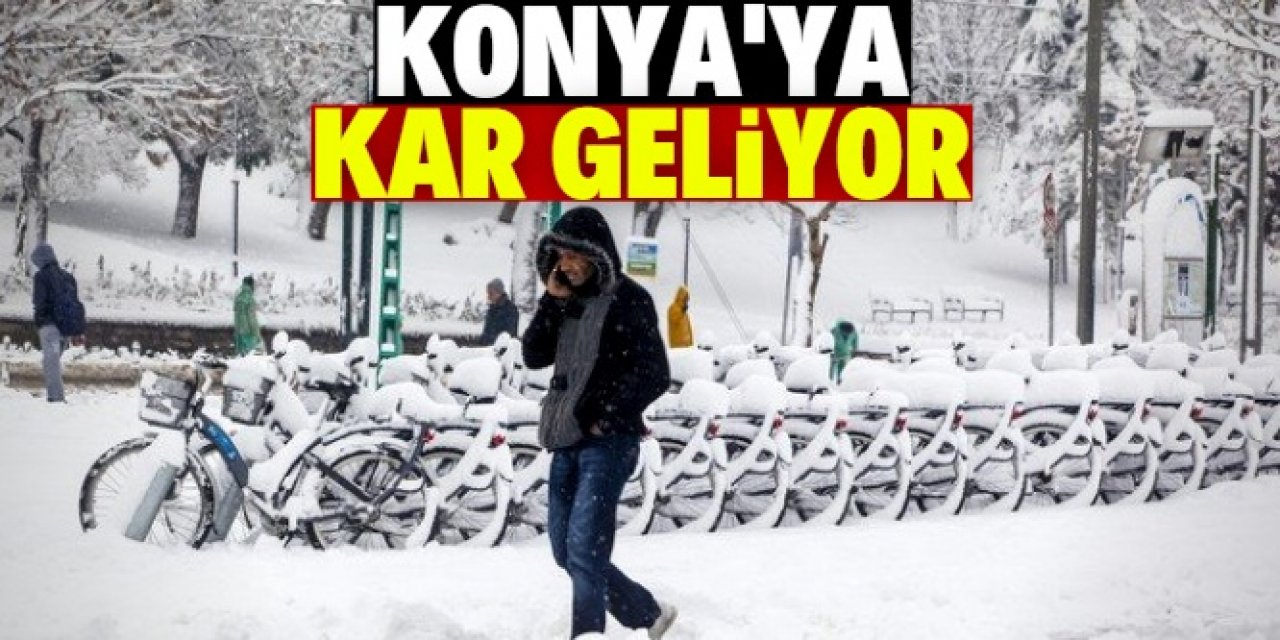 Konya'ya kar yağacak: Meteoroloji saat verdi