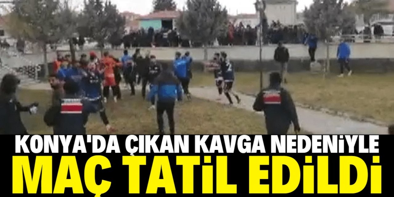 Konya'da amatör maçta çıkan kavga nedeniyle maç tatil edildi