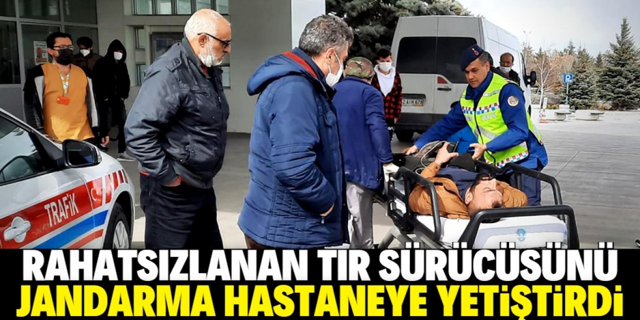 Konya'da rahatsızlanan TIR sürücüsünü jandarma hastaneye yetiştirdi