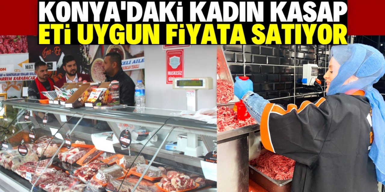 Konya bu kasabı konuşuyor: Et ürünleri çok ucuz