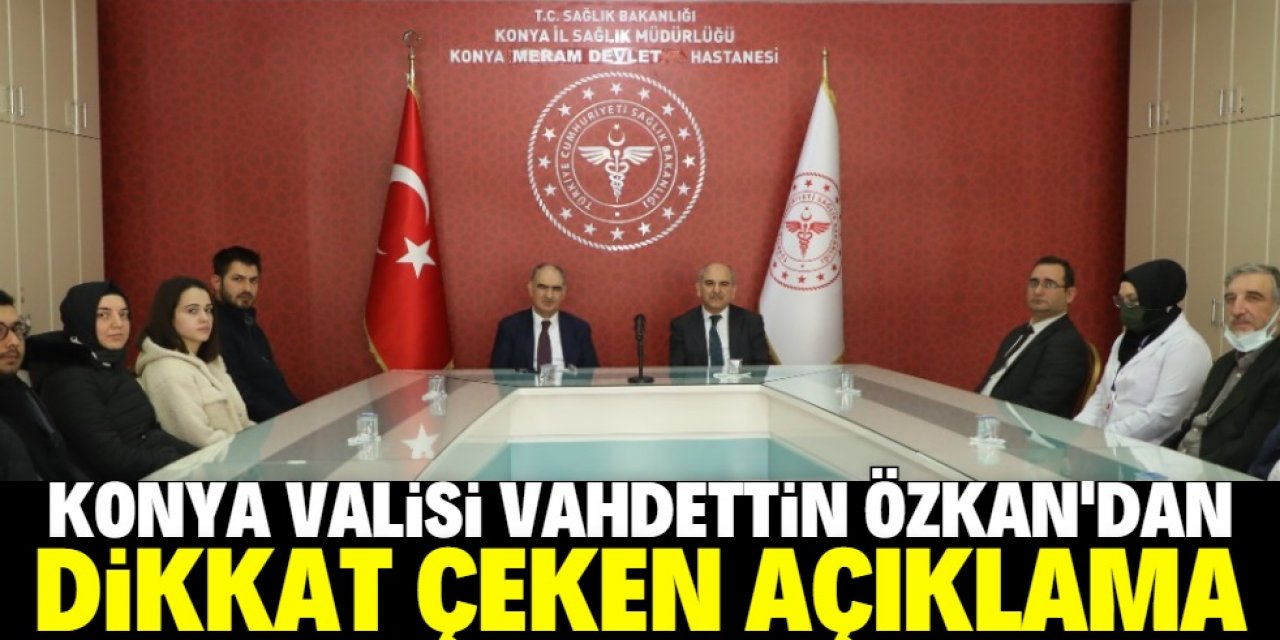 Konya Valisi Özkan'dan görev başında tehdit edilen doktorla ilgili açıklama