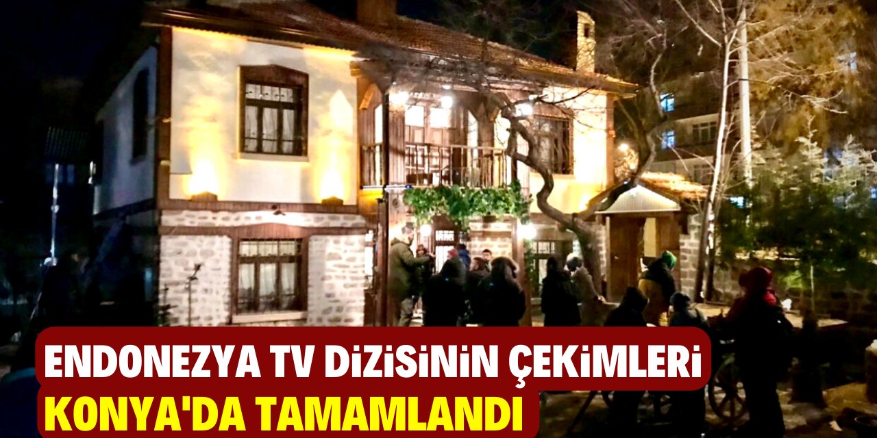 Konya'yı dünyaya tanıtacak dizi bu tarihte yayınlanacak