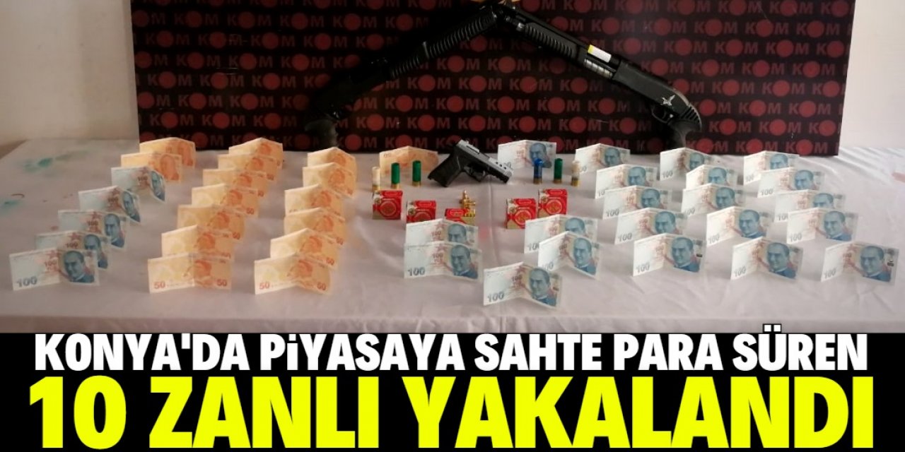 Konya'da piyasaya sahte para süren zanlılar yakalandı