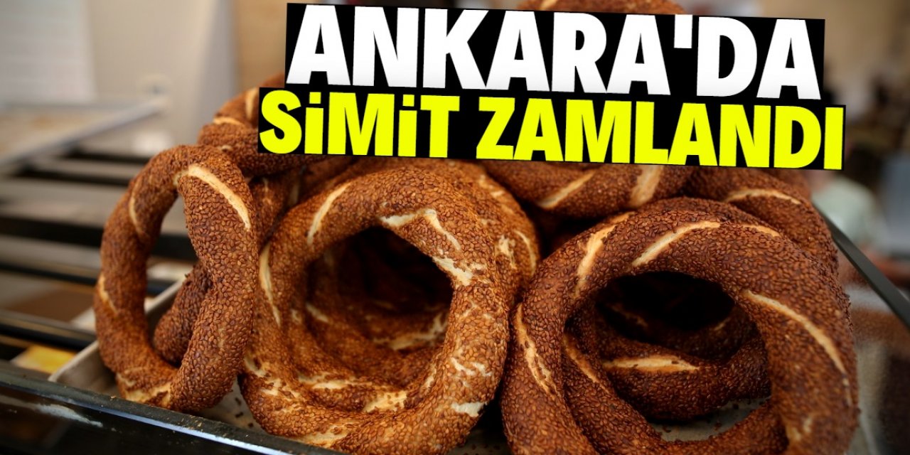 Başkent Ankara'da simit zamlandı