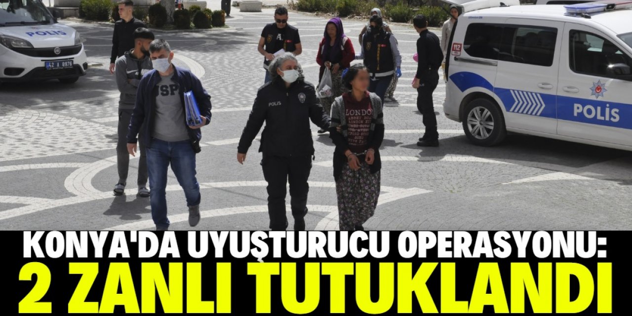 Konya'da uyuşturucu operasyonunda yakalanan 2 zanlı tutuklandı