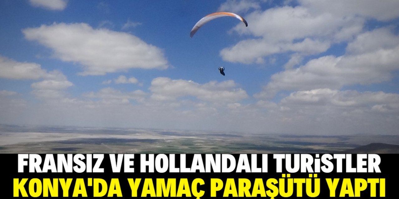Konya'da turistler yamaç paraşütü yapma keyfi yaşadı