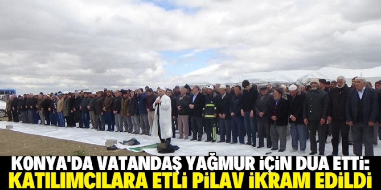 Konya Ovası'nda vatandaş yağmur duasına çıktı