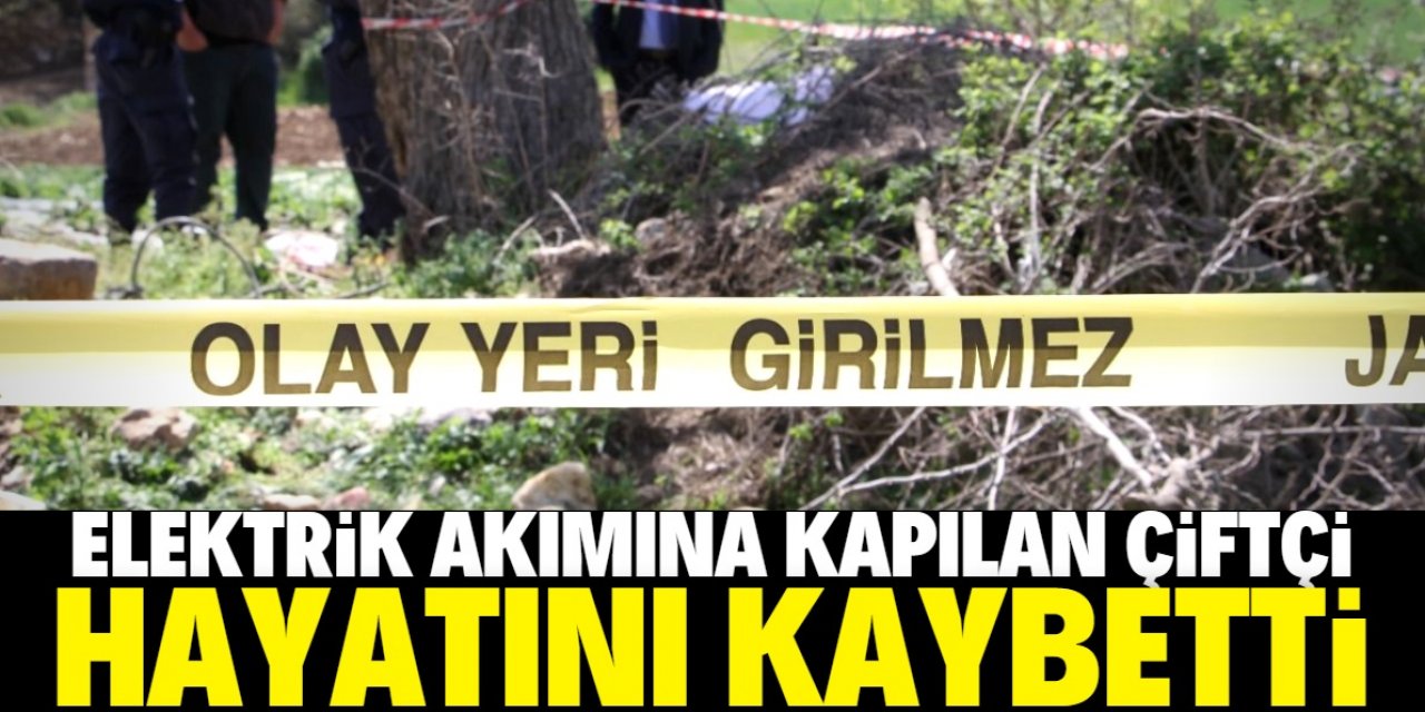 Konya'da elektrik akımına kapılan 30 yaşındaki çiftçi hayatını kaybetti