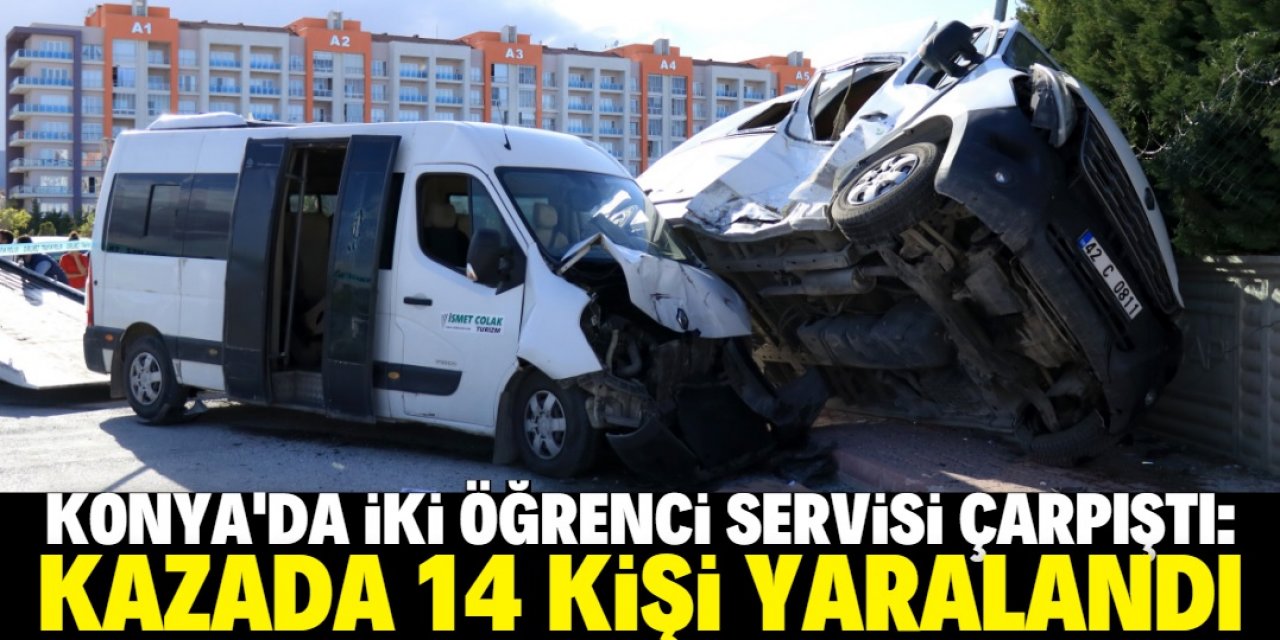Konya'da iki öğrenci servisinin çarpıştığı kazada 14 kişi yaralandı