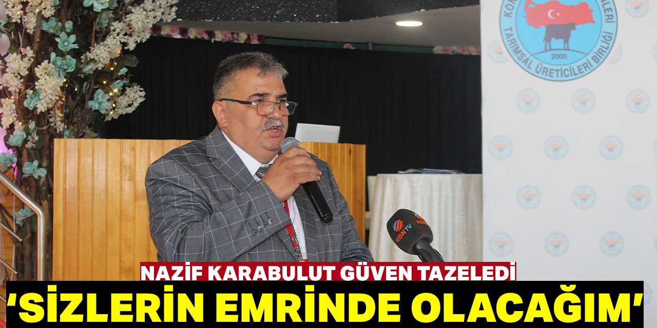 Nazif Karabulut güven tazeledi