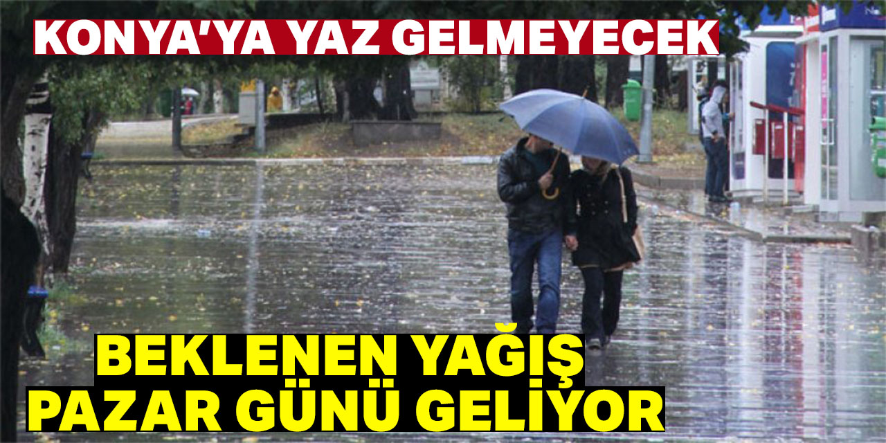 Pazar günü yağış bekleniyor