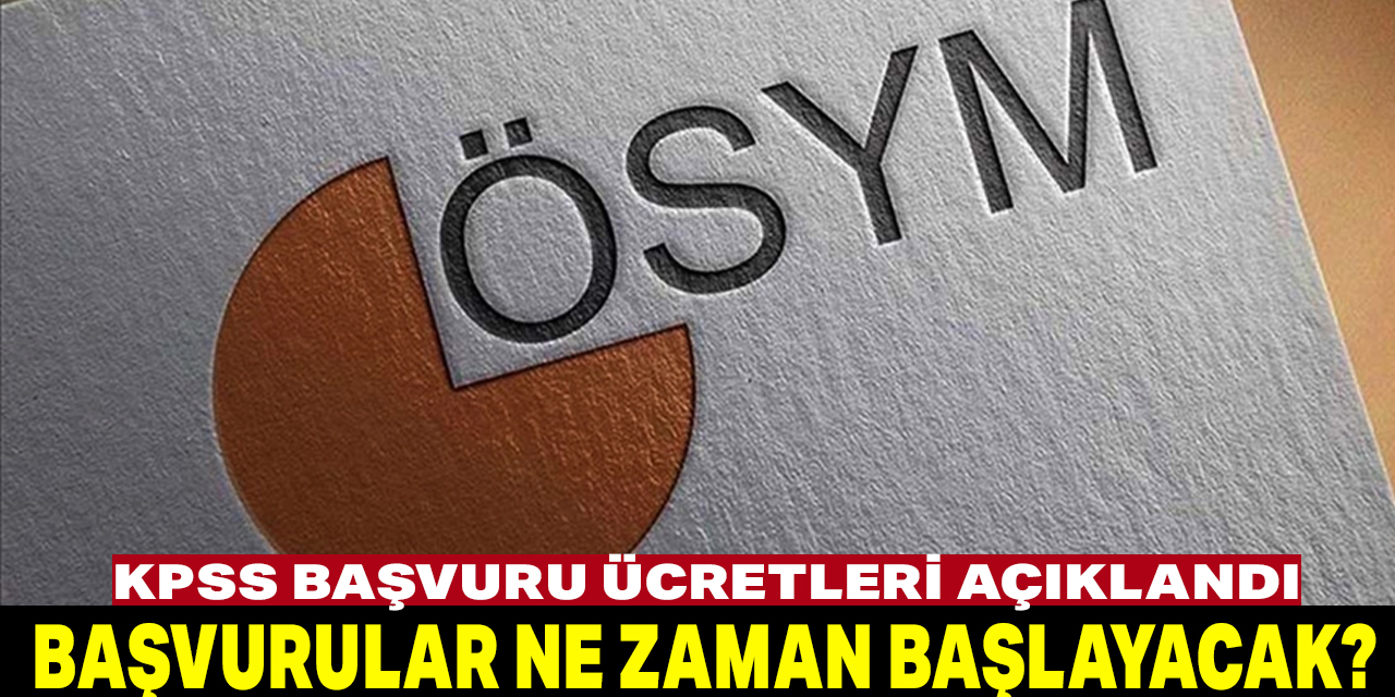 KPSS başvuru ücretleri açıklandı