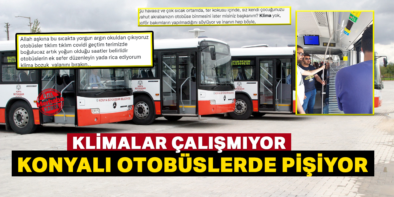 Otobüsler arızalı klimalar da çalışmıyor!