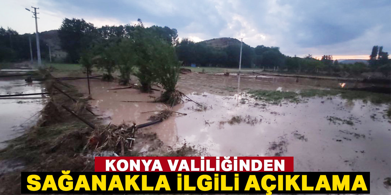 Konya Valiliğinden sağanakla ilgili açıklama