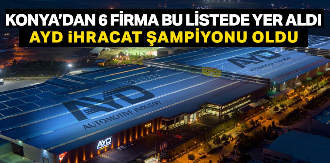 Konya'dan 6 firma ilk  bin ihracatçı listesine girdi