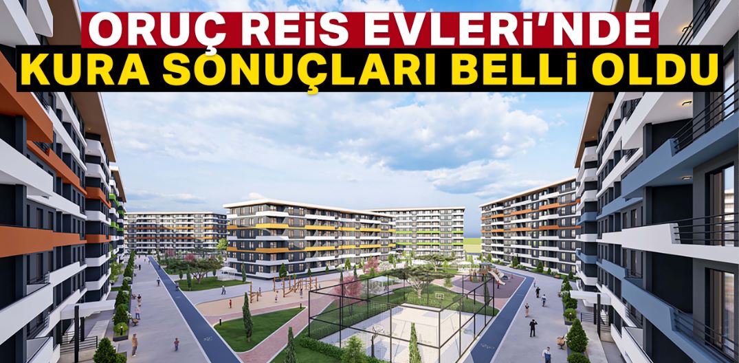 Oruç Reis Evleri’nde  kuralar çekildi