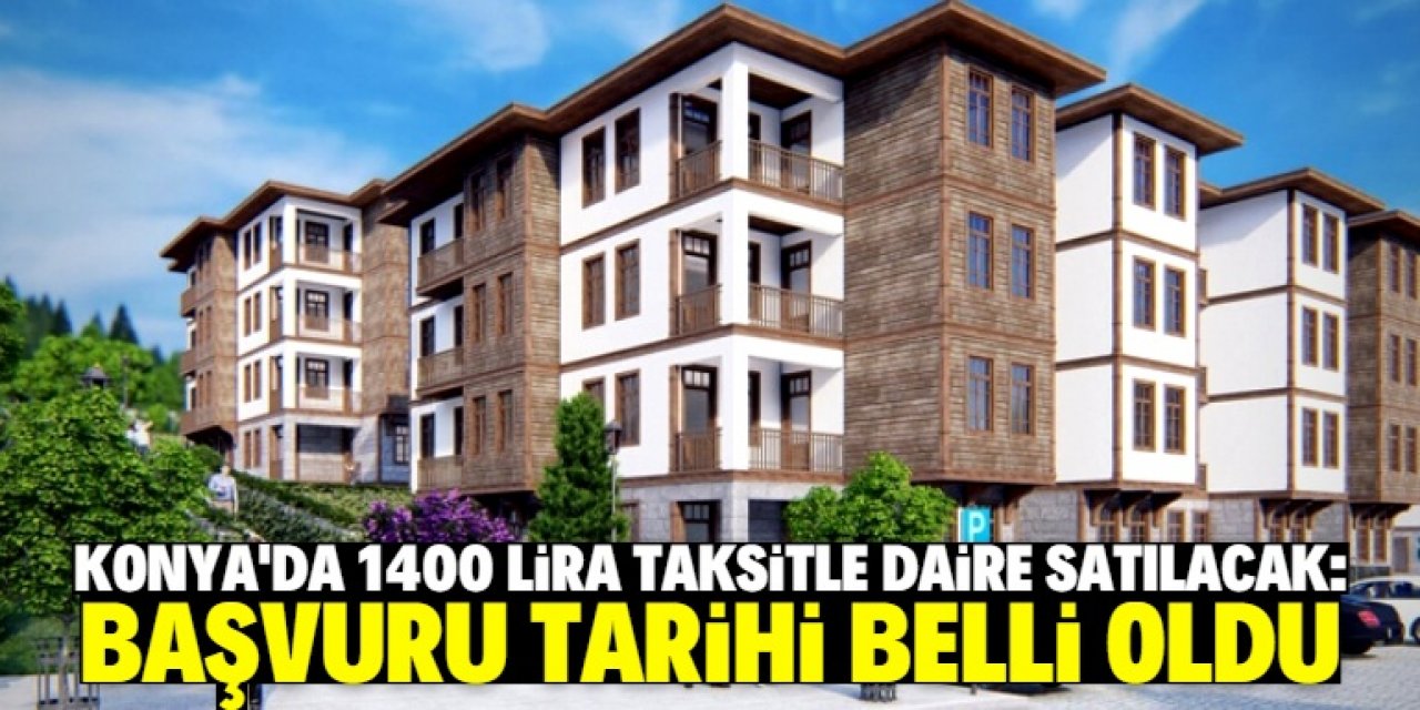 TOKİ, Konya kent merkezine yakın konumda 1400 lira taksitle ev satacak