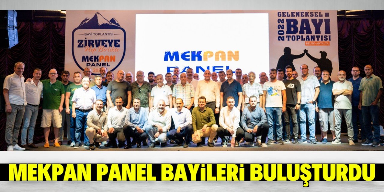 Mekpan Panel bayileri buluşturdu