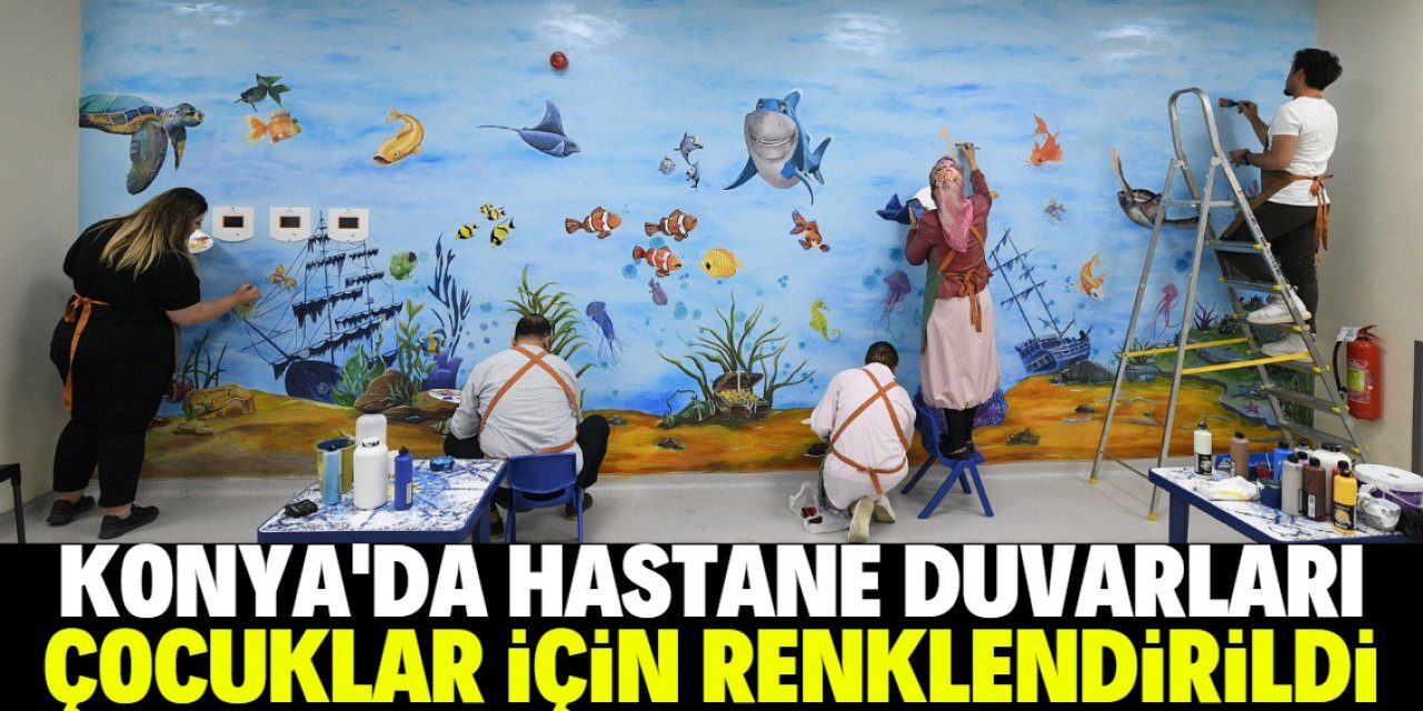 Konya'da hastane duvarları çocuklar için renklendirildi