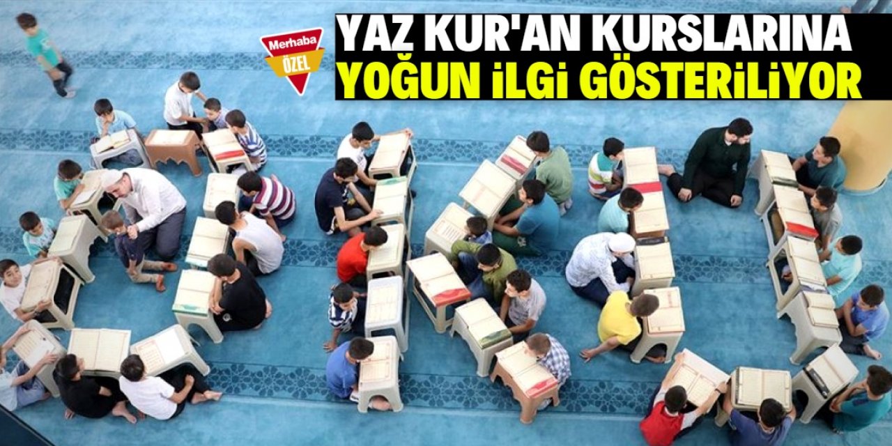 Özgüvenli ve Erdemli neslin yetiştirilmesinde Yaz kursları Mihenk taşıdır 