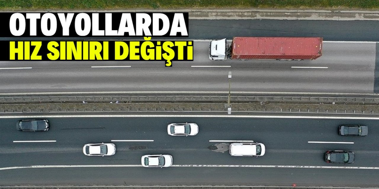 Otoyollarda yeni hız sınırı uygulaması başladı