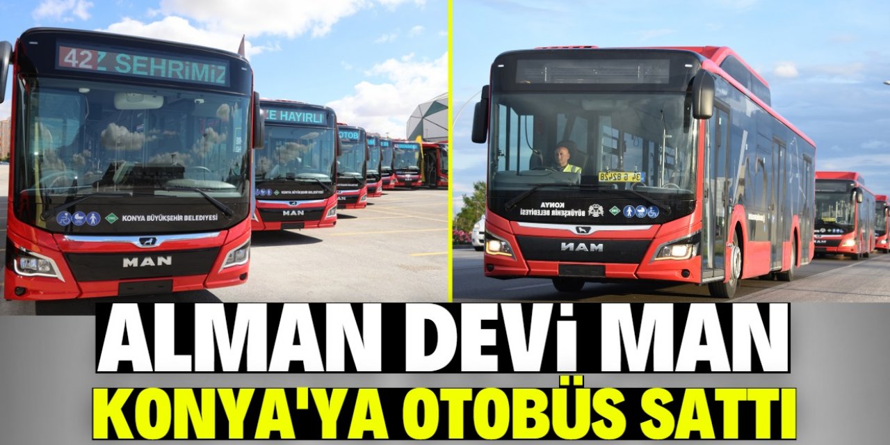 Alman devi Konya'ya 71 adet otobüs sattı