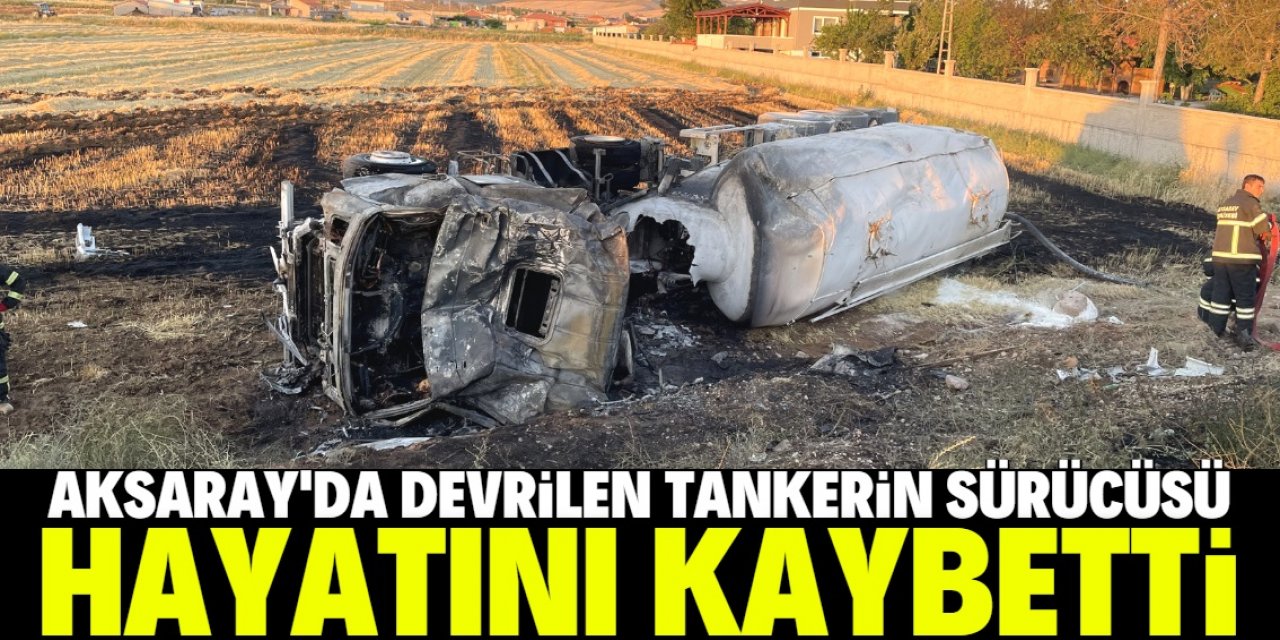 Aksaray'da devrilen mermer tozu yüklü tankerin sürücüsü hayatını kaybetti