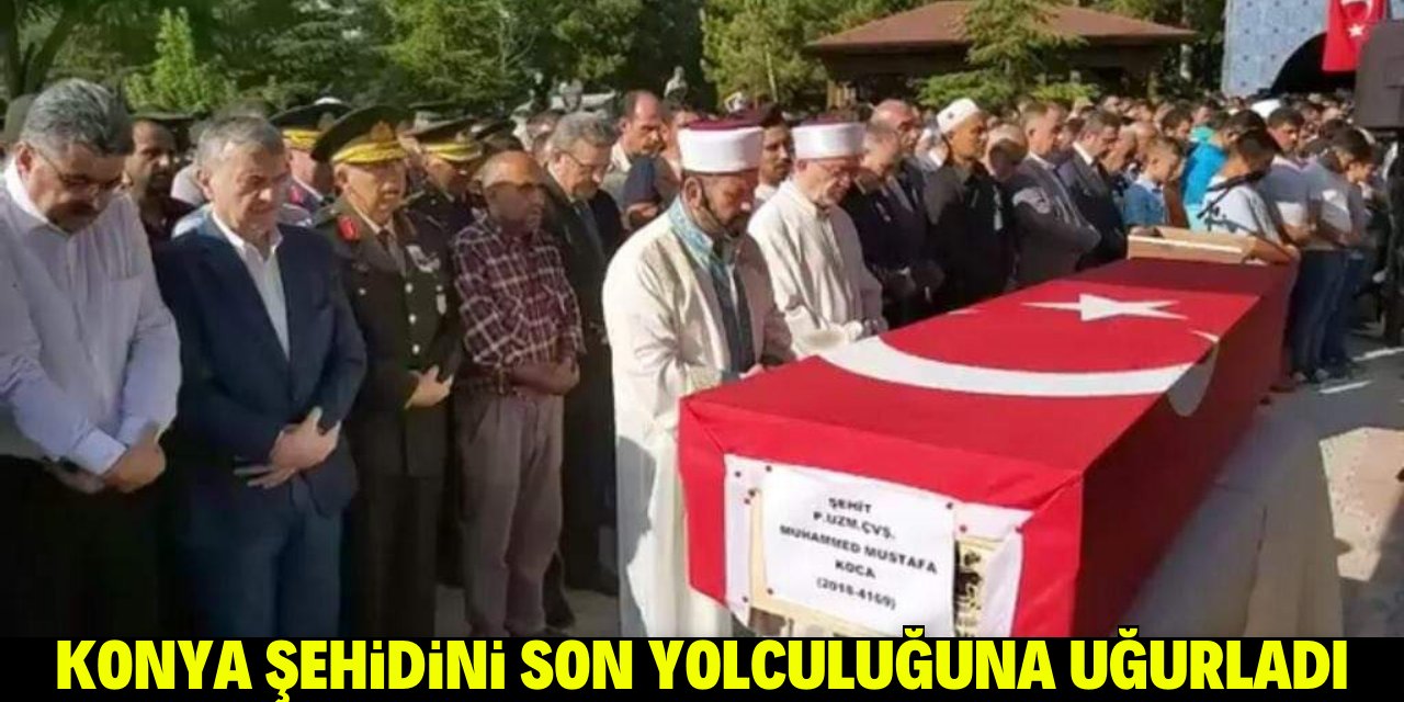 Konya şehidini son yolculuğuna uğurladı