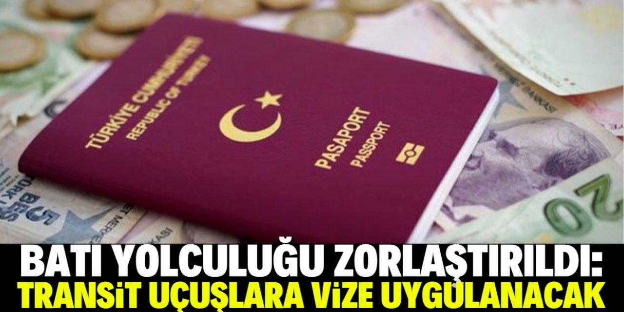 Türklere batı yolculuğu zorlaştırıldı!