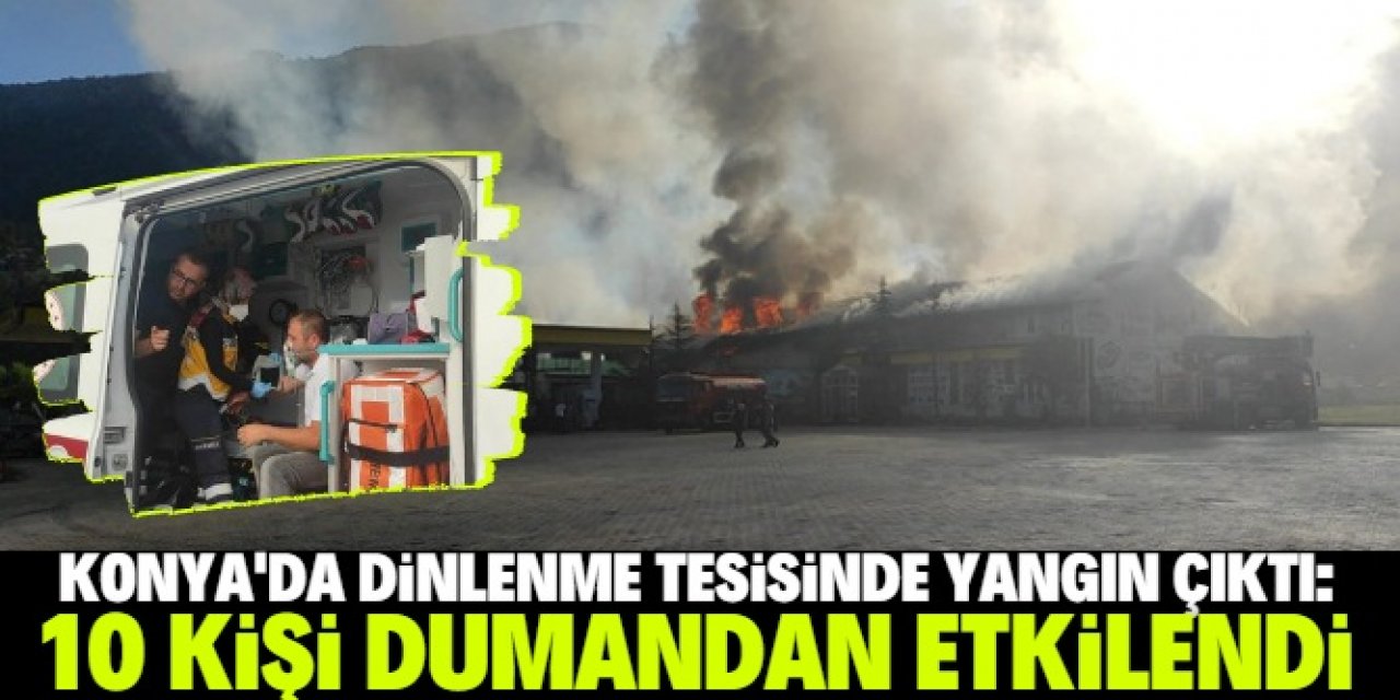 Konya'da dinlenme tesisinde yangın çıktı