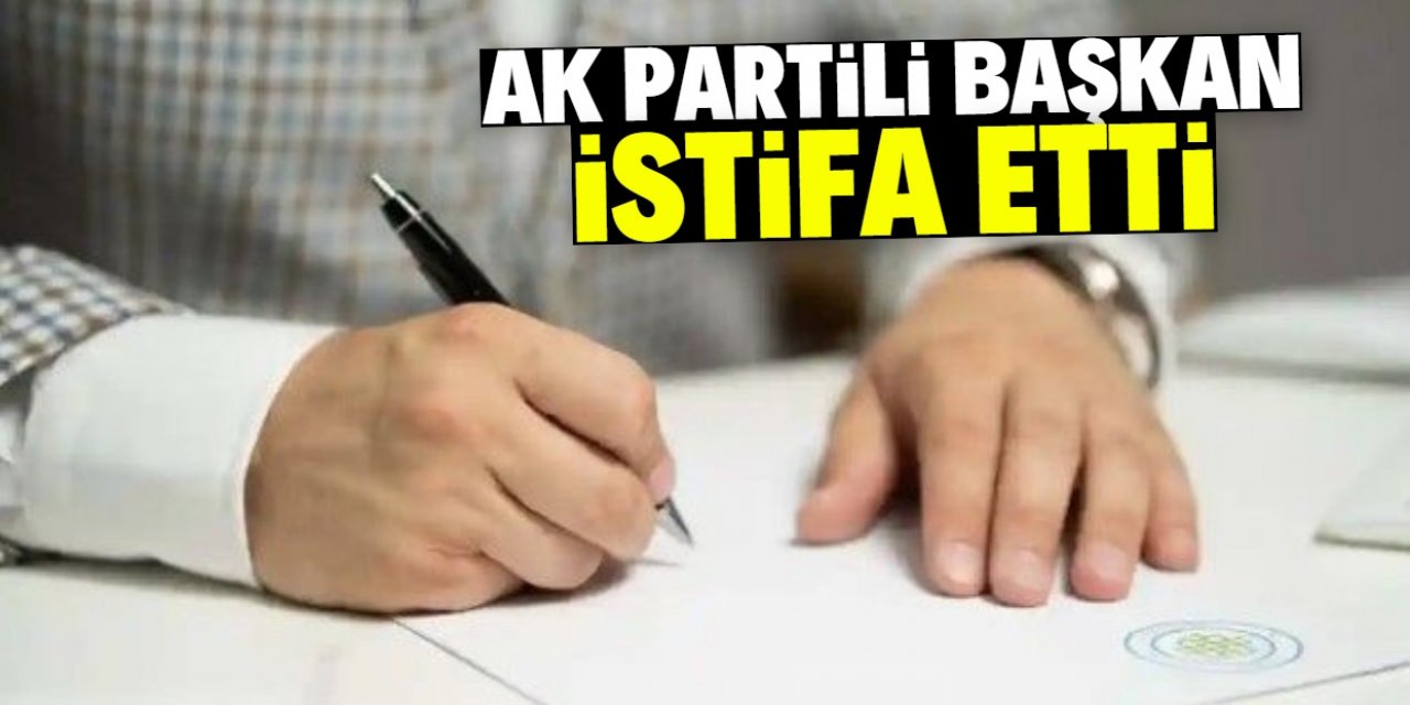 AK Partili belediye başkanı istifa etti