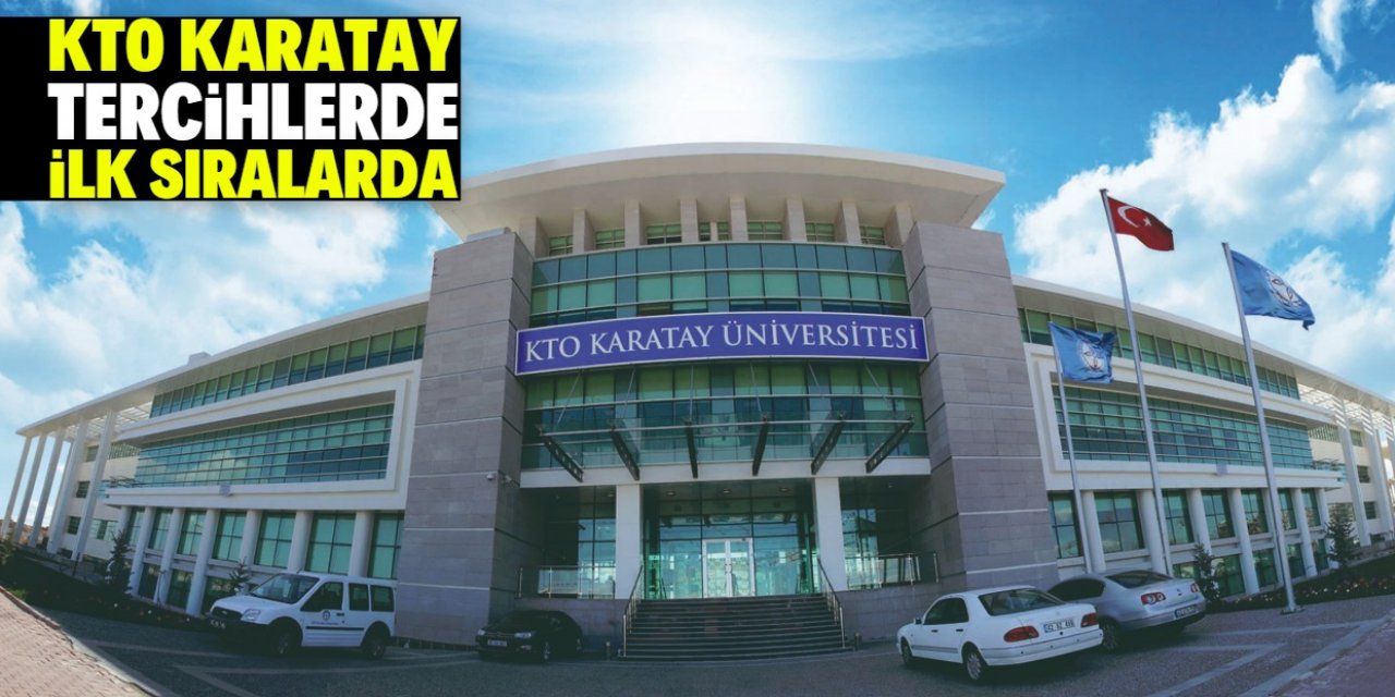 KTO-Karatay Üniversitesi tercihlerde ilk sıralarda