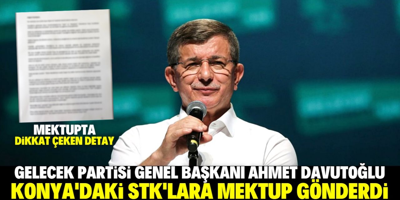 Ahmet Davutoğlu Konya STK'larına mektup gönderdi