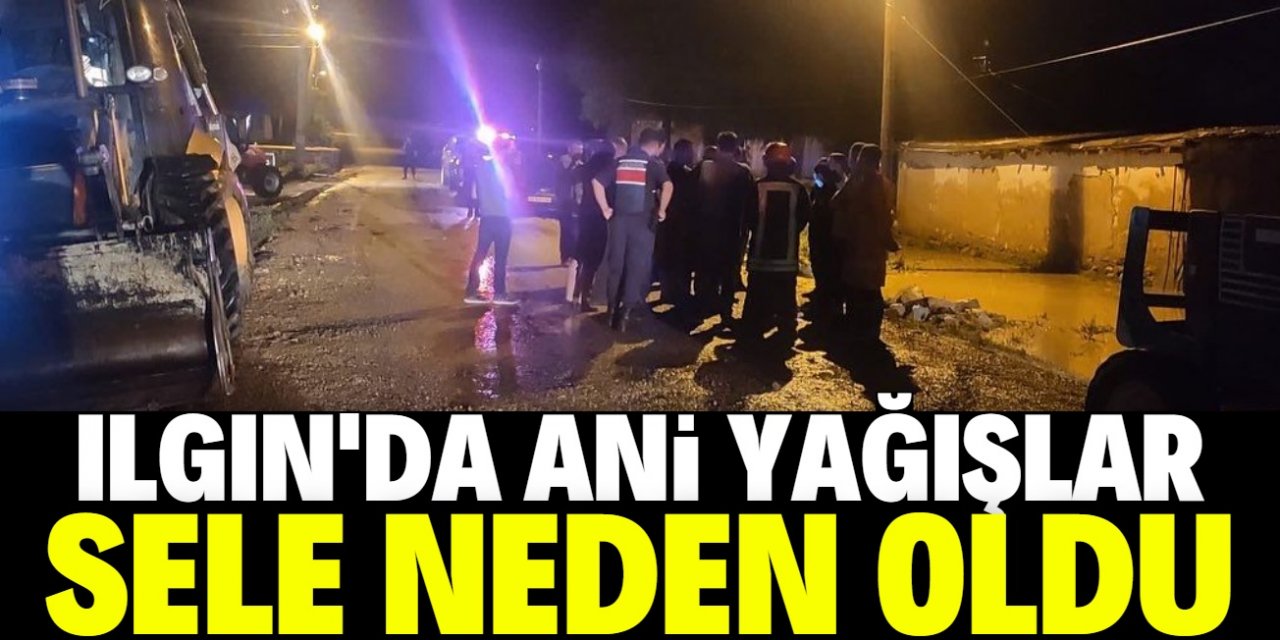 Ilgın'da ani yağışlar sele neden oldu