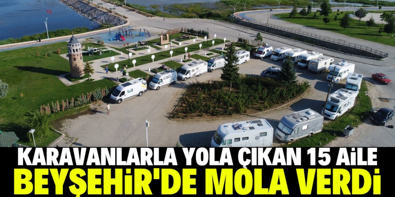 İtalya'dan karavanlarıyla yola çıkan 15 aile Beyşehir'de mola verdi