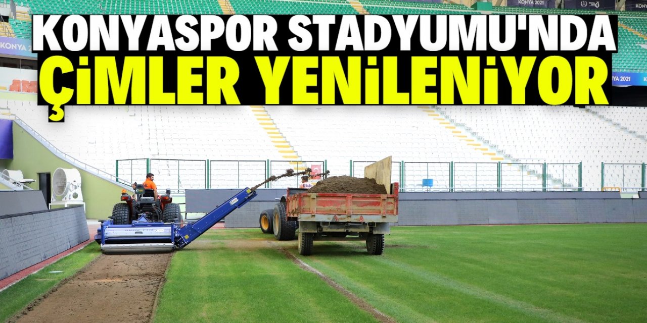Konyaspor Stadyumu'nda hibrit çim çalışması başladı
