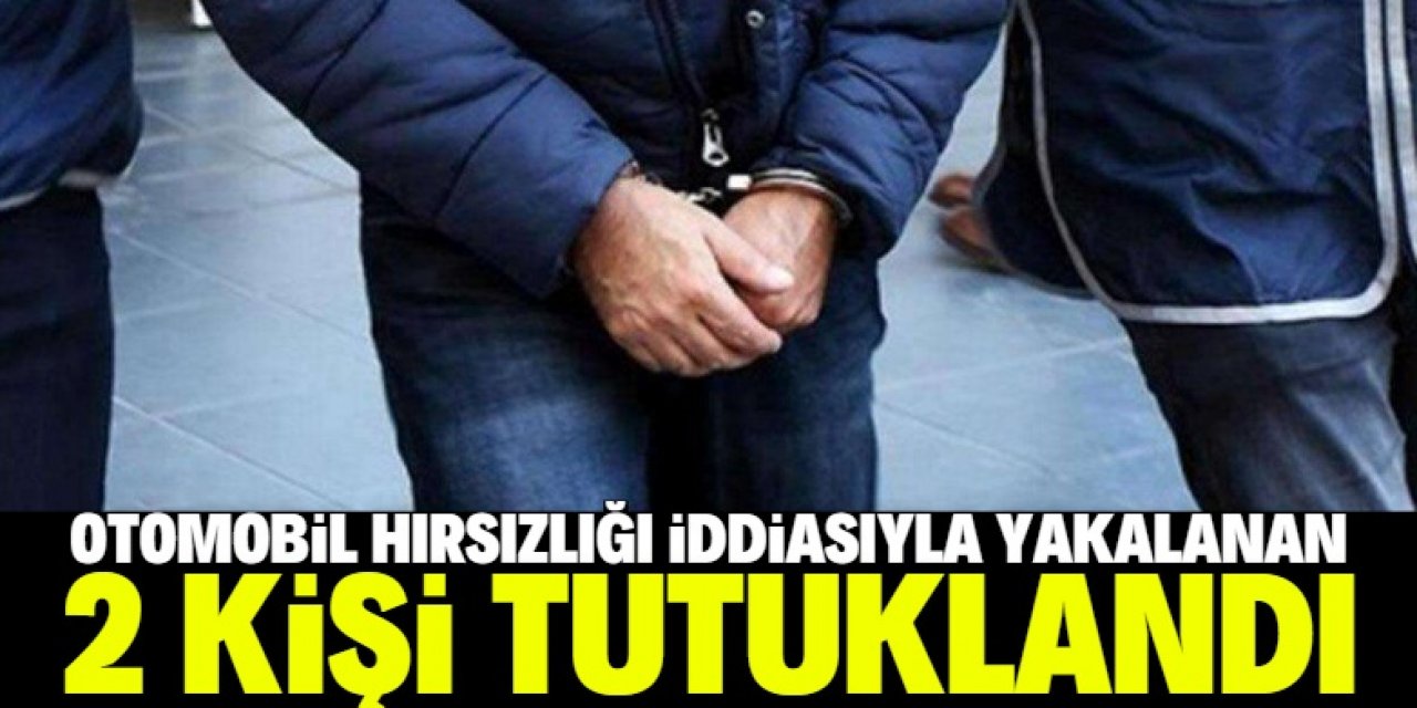 Konya'da otomobil hırsızlığı iddiasıyla yakalanan 2 kişi tutuklandı