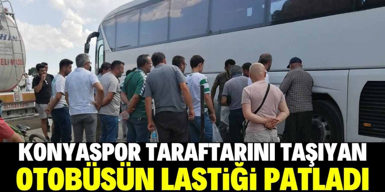 Konyaspor taraftarlarını taşıyan otobüsün lastiği patladı