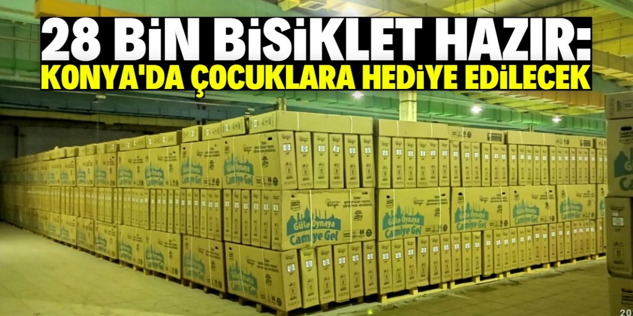 Konya'da 28 bin çocuğa bisiklet hediye edilecek