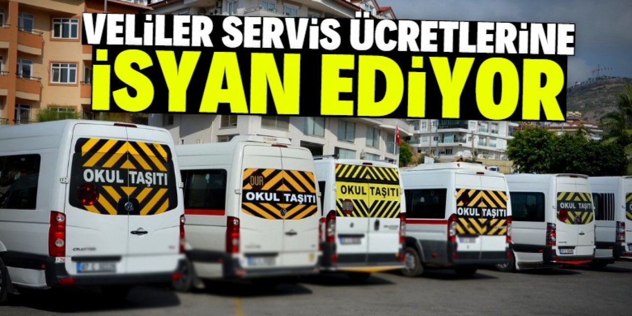 Veliler servis ücretine isyan ediyor